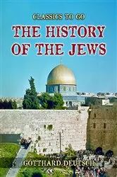 Book cover of The History of the Jews by Gotthard Deutsch