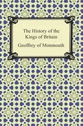 Book cover of The History of the Kings of Britain by Geoffrey of Monmouth