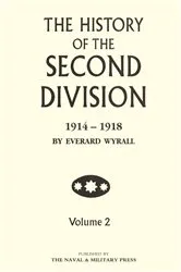 Book cover of The History of the Second Division 1914-1918 - Volume 2 by Everard Wyrall