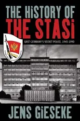 Book cover of The History of the Stasi by Jens Gieseke