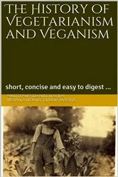 Book cover of The History of Vegetarianism and Veganism by Daniel Hagen