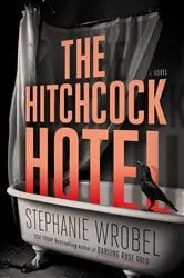Book cover of The Hitchcock Hotel by Stephanie Wrobel