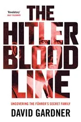 Book cover of The Hitler Bloodline by David Gardner