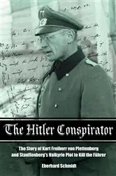 Book cover of The Hitler Conspirator by Eberhard Schmidt