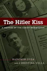 Book cover of The Hitler Kiss by Radomir Luza