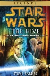 Book cover of The Hive: Star Wars Legends (Short Story) by Steven Barnes