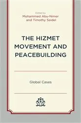 Book cover of The Hizmet Movement and Peacebuilding by Mohammed Abu-Nimer