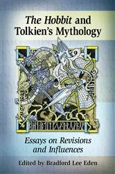 Book cover of The Hobbit and Tolkien's Mythology by Bradford Lee Eden