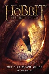 Book cover of The Hobbit: The Desolation of Smaug Official Movie Guide by Brian Sibley