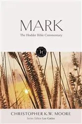 Book cover of The Hodder Bible Commentary: Mark by Chris Moore