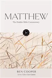 Book cover of The Hodder Bible Commentary: Matthew by Ben Cooper