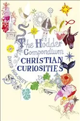 Book cover of The Hodder Compendium of Christian Curiosities by David Moloney