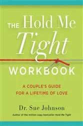 Book cover of The Hold Me Tight Workbook by Dr. Sue Johnson