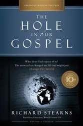 Book cover of The Hole in Our Gospel 10th Anniversary Edition (10th ed.) by Richard Stearns