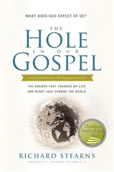 Book cover of The Hole in Our Gospel Special Edition by Richard Stearns