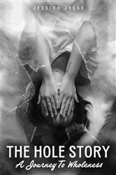 Book cover of The Hole Story by Jessica Jesse