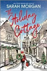 Book cover of The Holiday Cottage by Sarah Morgan