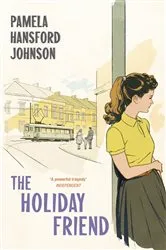 Book cover of The Holiday Friend by Pamela Hansford Johnson