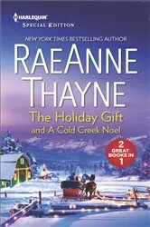 Book cover of The Holiday Gift & A Cold Creek Noel by RaeAnne Thayne