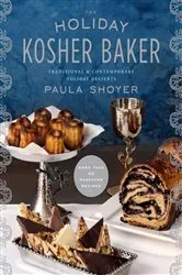 Book cover of The Holiday Kosher Baker by Paula Shoyer
