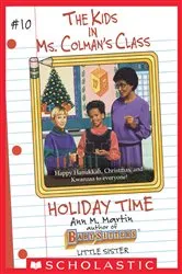 Book cover of The Holiday Time (The Kids in Ms. Colman's Class #10) by Ann M. Martin