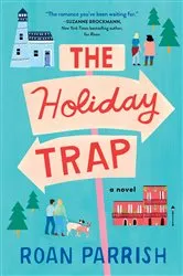 Book cover of The Holiday Trap by Roan Parrish