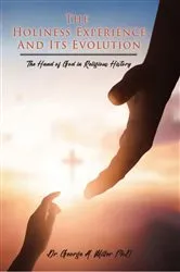 Book cover of The Holiness Experience and Its Evolution by Unknown