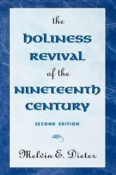 Book cover of The Holiness Revival of the Nineteenth Century by Melvin E. Dieter