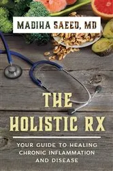 Book cover of The Holistic Rx by Madiha M. Saeed