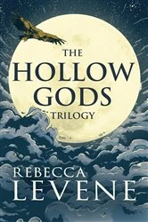 Book cover of The Hollow Gods Trilogy by Rebecca Levene