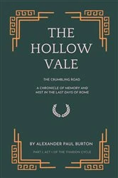 Book cover of The Hollow Vale: Act I:The Crumbling Road by Alexander Paul Burton