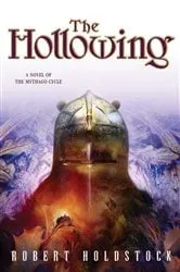 Book cover of The Hollowing by Robert Holdstock
