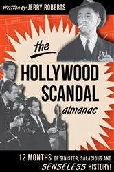 Book cover of The Hollywood Scandal Almanac by Jerry Roberts