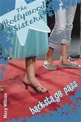 Book cover of The Hollywood Sisters: Backstage Pass by Mary Wilcox