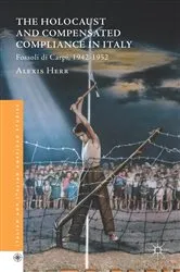 Book cover of The Holocaust and Compensated Compliance in Italy by Alexis Herr