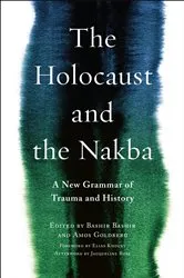 Book cover of The Holocaust and the Nakba by Bashir Bashir