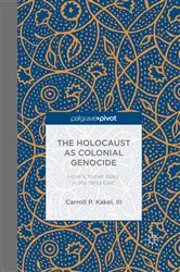 Book cover of The Holocaust as Colonial Genocide by C. Kakel