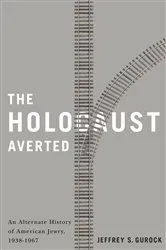 Book cover of The Holocaust Averted by Jeffrey S. Gurock