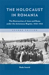 Book cover of The Holocaust in Romania (2nd ed.) by Radu Ioanid