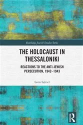 Book cover of The Holocaust in Thessaloniki by Leon Saltiel