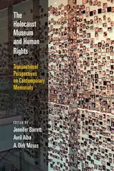 Book cover of The Holocaust Museum and Human Rights by Jennifer Barrett