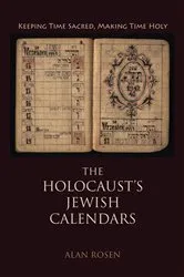 Book cover of The Holocaust's Jewish Calendars by Alan Rosen