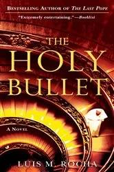 Book cover of The Holy Bullet by Luis Miguel Rocha