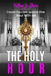 Book cover of The Holy Hour Prayer Book by Fulton J. Sheen