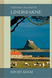Book cover of The Holy Island of Lindisfarne by David Adam