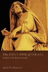 Book cover of The Holy One of Israel by John N. Oswalt