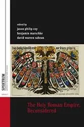 Book cover of The Holy Roman Empire, Reconsidered by Jason Philip Coy