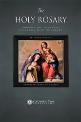 Book cover of The Holy Rosary through the Visions of Venerable Mary of Agreda by Fr. Mark Higgins