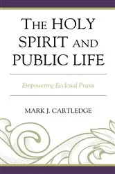Book cover of The Holy Spirit and Public Life by Mark J. Cartledge