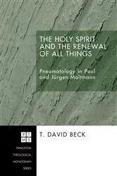 Book cover of The Holy Spirit and the Renewal of All Things by T. David Beck